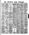 Bradford Daily Telegraph Friday 30 July 1880 Page 1