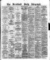 Bradford Daily Telegraph Monday 02 August 1880 Page 1
