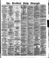 Bradford Daily Telegraph Monday 16 August 1880 Page 1