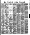 Bradford Daily Telegraph Monday 06 September 1880 Page 1