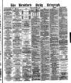 Bradford Daily Telegraph Friday 29 October 1880 Page 1