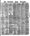 Bradford Daily Telegraph Monday 06 December 1880 Page 1