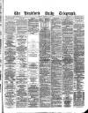 Bradford Daily Telegraph Friday 14 January 1881 Page 1