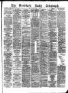 Bradford Daily Telegraph Saturday 15 January 1881 Page 1