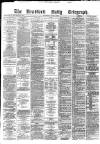 Bradford Daily Telegraph Thursday 12 May 1881 Page 1