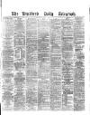 Bradford Daily Telegraph Thursday 23 June 1881 Page 1