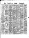 Bradford Daily Telegraph Tuesday 28 June 1881 Page 1