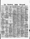 Bradford Daily Telegraph Thursday 14 July 1881 Page 1