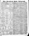 Bradford Daily Telegraph Friday 06 January 1882 Page 1