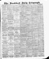 Bradford Daily Telegraph Wednesday 27 September 1882 Page 1