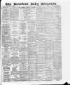 Bradford Daily Telegraph Friday 01 December 1882 Page 1