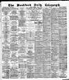 Bradford Daily Telegraph Friday 08 December 1882 Page 1