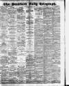 Bradford Daily Telegraph Saturday 17 February 1883 Page 1