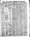 Bradford Daily Telegraph Tuesday 20 March 1883 Page 1