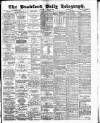 Bradford Daily Telegraph Saturday 14 April 1883 Page 1