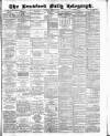 Bradford Daily Telegraph Saturday 28 April 1883 Page 1