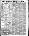Bradford Daily Telegraph Friday 04 May 1883 Page 1