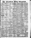 Bradford Daily Telegraph Wednesday 16 May 1883 Page 1