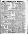 Bradford Daily Telegraph Saturday 26 May 1883 Page 1