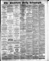 Bradford Daily Telegraph Monday 25 June 1883 Page 1