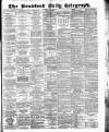 Bradford Daily Telegraph Saturday 21 July 1883 Page 1