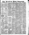 Bradford Daily Telegraph Tuesday 28 August 1883 Page 1