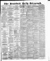 Bradford Daily Telegraph Friday 19 October 1883 Page 1