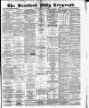 Bradford Daily Telegraph Saturday 01 December 1883 Page 1