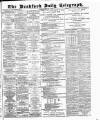 Bradford Daily Telegraph Tuesday 12 February 1884 Page 1