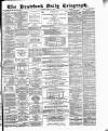 Bradford Daily Telegraph Saturday 19 July 1884 Page 1