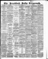 Bradford Daily Telegraph Monday 08 September 1884 Page 1