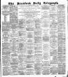 Bradford Daily Telegraph Thursday 08 January 1885 Page 1