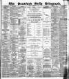 Bradford Daily Telegraph Thursday 12 February 1885 Page 1