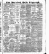 Bradford Daily Telegraph Saturday 04 April 1885 Page 1