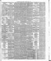 Bradford Daily Telegraph Saturday 18 April 1885 Page 3