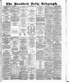 Bradford Daily Telegraph Monday 20 April 1885 Page 1