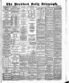 Bradford Daily Telegraph Tuesday 21 April 1885 Page 1