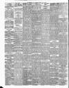 Bradford Daily Telegraph Friday 12 June 1885 Page 2