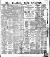 Bradford Daily Telegraph Thursday 16 July 1885 Page 1