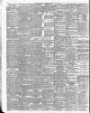 Bradford Daily Telegraph Thursday 22 April 1886 Page 4