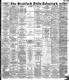 Bradford Daily Telegraph Thursday 03 June 1886 Page 1