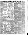 Bradford Daily Telegraph Monday 26 July 1886 Page 1