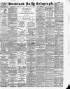 Bradford Daily Telegraph Monday 09 August 1886 Page 1