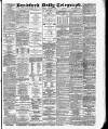 Bradford Daily Telegraph Friday 01 October 1886 Page 1