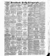 Bradford Daily Telegraph Saturday 19 February 1887 Page 1