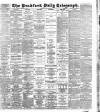 Bradford Daily Telegraph Saturday 14 May 1887 Page 1