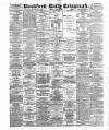 Bradford Daily Telegraph Monday 20 June 1887 Page 1