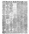 Bradford Daily Telegraph Tuesday 11 October 1887 Page 1