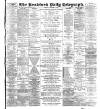 Bradford Daily Telegraph Saturday 17 December 1887 Page 1