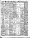 Bradford Daily Telegraph Wednesday 11 January 1888 Page 1